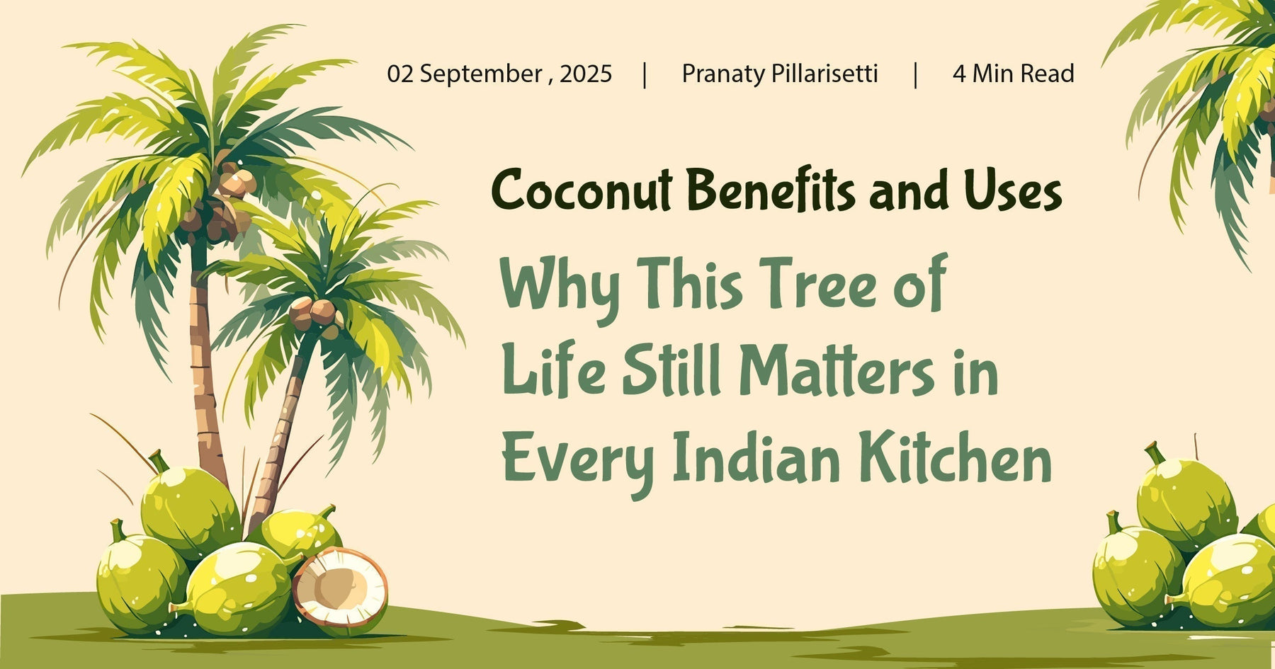 Coconut Benefits and Uses: Why This Tree of Life Still Matters in Every Indian Kitchen