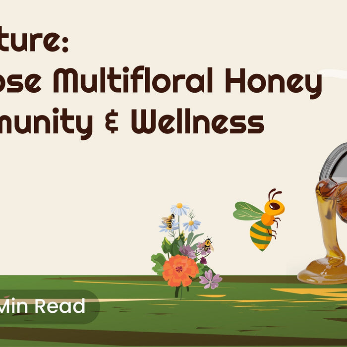 The Warmth of Nature: 7 Reasons to Choose Multifloral Honey This Winter for Immunity & Wellness