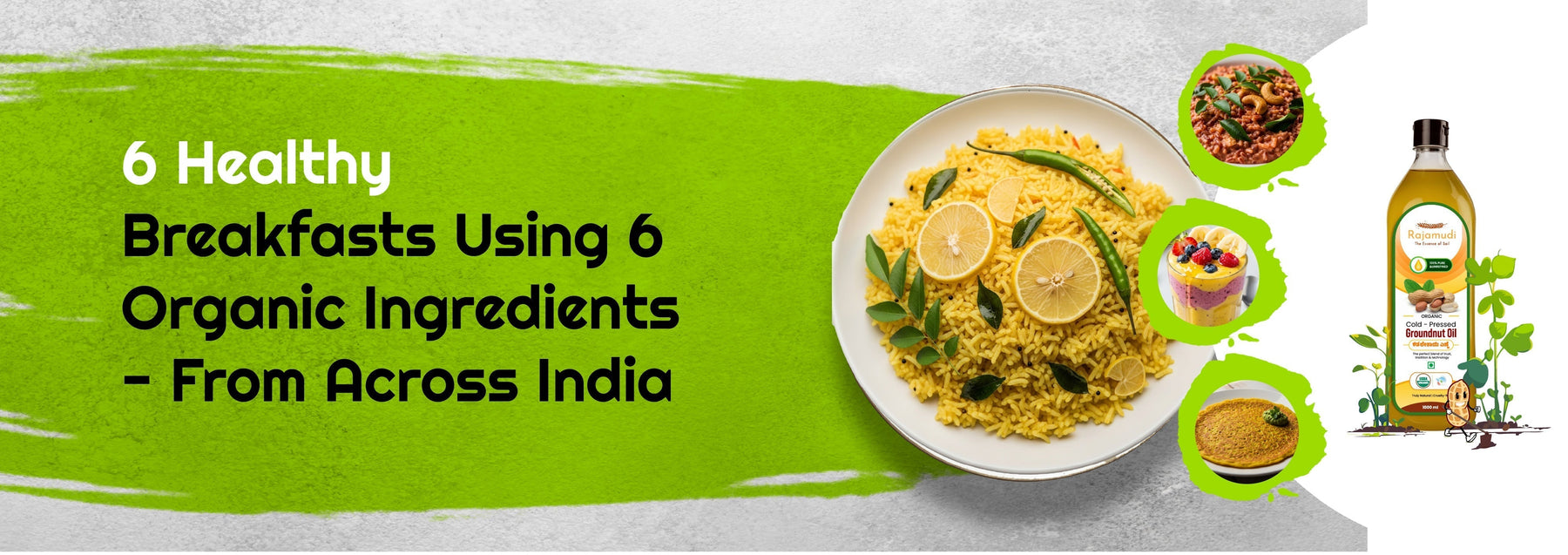 6 Healthy Breakfasts Using 6 Organic Ingredients - From Across India