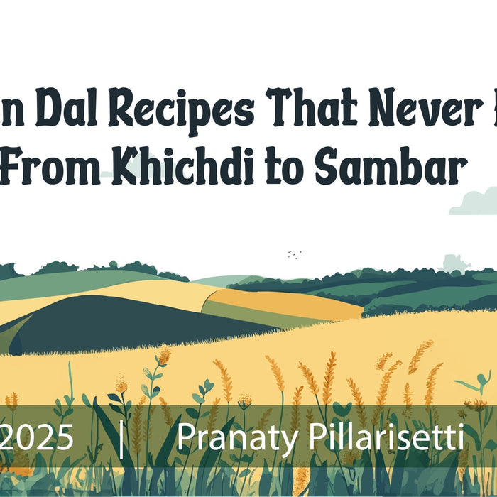 7 Indian Dal Recipes That Never Fail - From Khichdi to Sambar